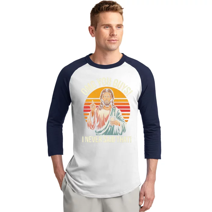 Funny Jesus Omg You Guys I Never Said That Gift Baseball Sleeve Shirt