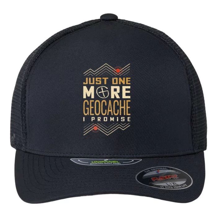 Funny Just One More Geocache I Promise Flexfit Unipanel Trucker Cap