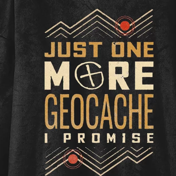 Funny Just One More Geocache I Promise Hooded Wearable Blanket