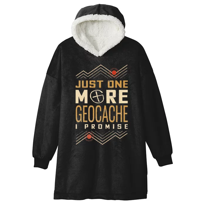 Funny Just One More Geocache I Promise Hooded Wearable Blanket