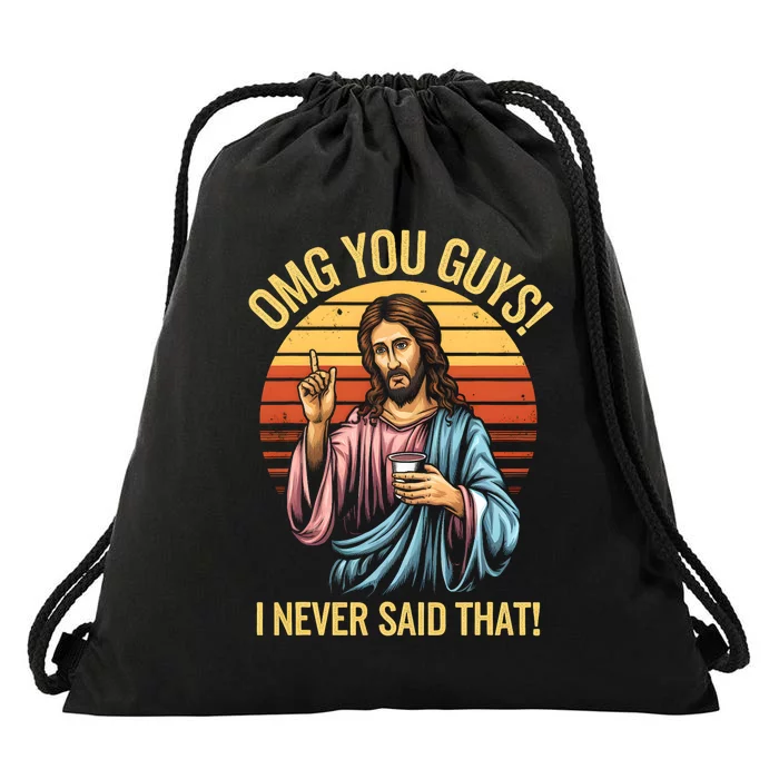 Funny Jesus Omg You Guys I Never Said That Drawstring Bag