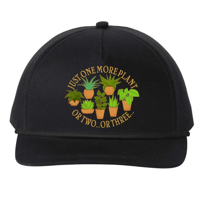 Funny Just One More Plant Or Two Or Three Snapback Five-Panel Rope Hat