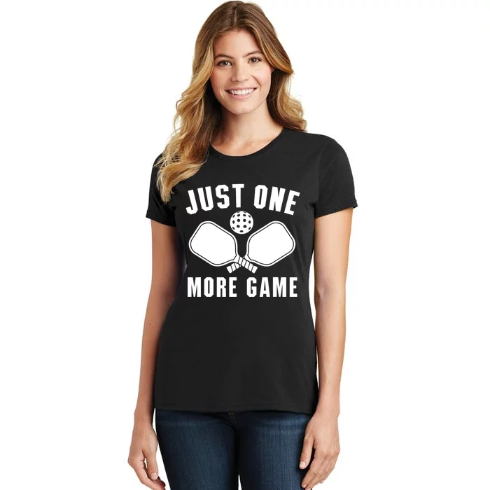 Funny Just One More Game Pickleball Player Gift Pickleballers Women's T-Shirt