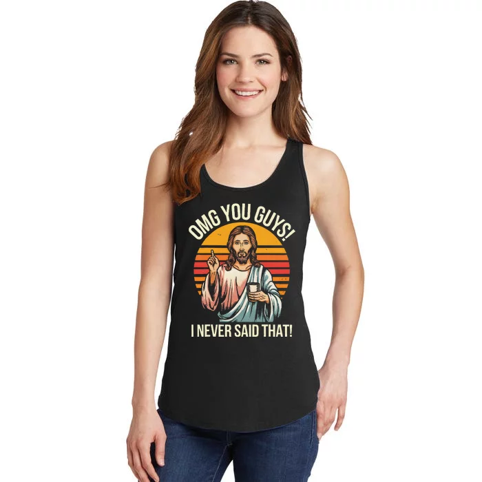 Funny Jesus Omg You Guys I Never Said That Ladies Essential Tank