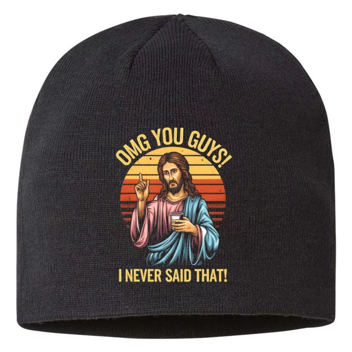 Funny Jesus Omg You Guys I Never Said That 8 1/2in Sustainable Knit Beanie