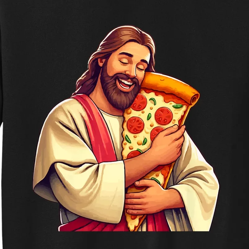 Funny Jesus Pizza Lover Christian Humor Pizza Joke Tall Sweatshirt