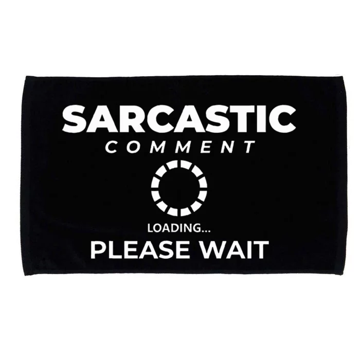 Fun Joke  Please Wait  Sarcastic Comment Loading Microfiber Hand Towel