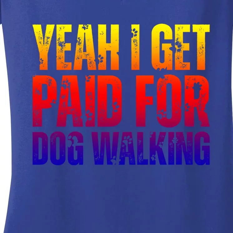 Funny Joke Pet Owner Humor Dog Walker Dog Lovers Meaningful Gift Women's V-Neck T-Shirt