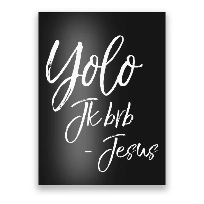 Funny Jesus Resurrection Quote Easter Yolo JK BRB Jesus Poster