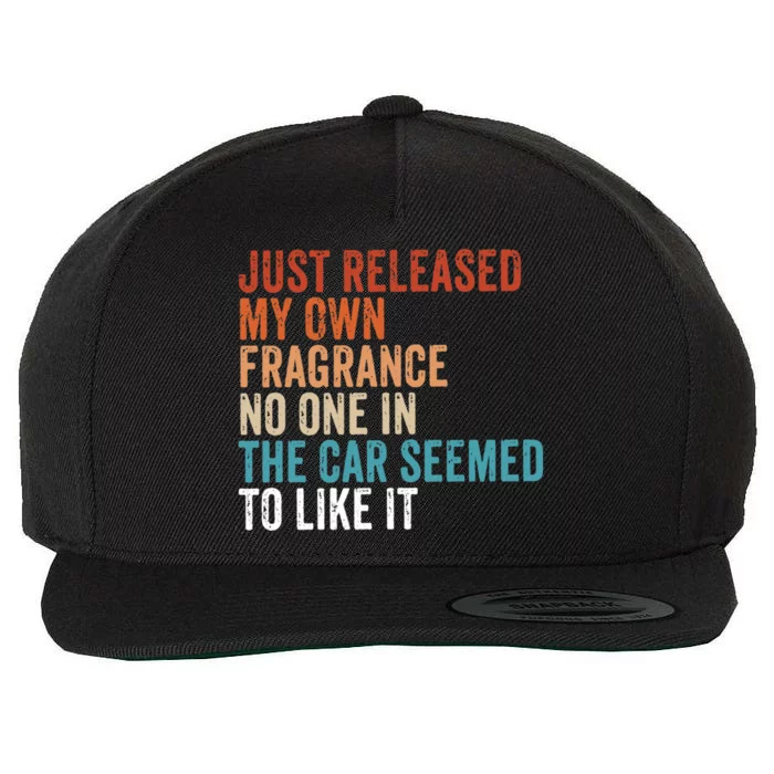 Funny Just Released My Own Fragrance And Nobody Likes It Cute Gift Wool Snapback Cap