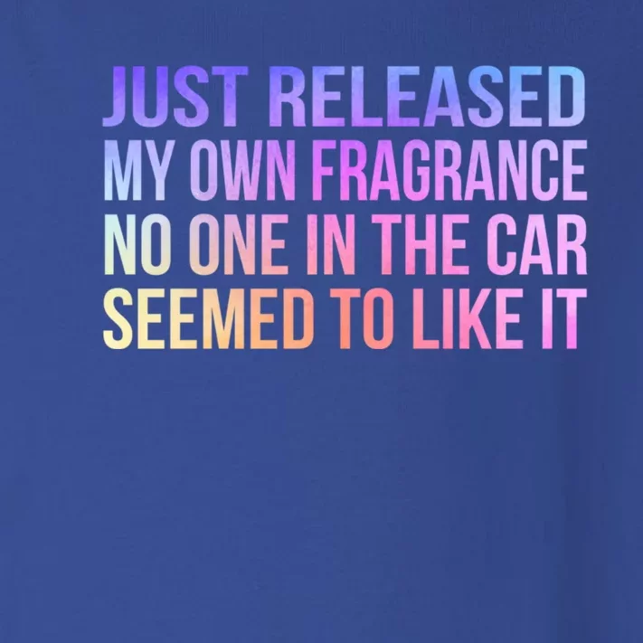 Funny Just Released My Own Fragrance And Nobody Likes It Gift Toddler Long Sleeve Shirt