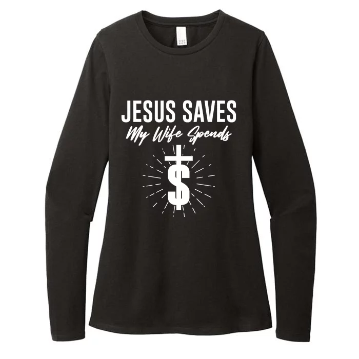 Funny Jesus Saves My Wife Spends Womens CVC Long Sleeve Shirt