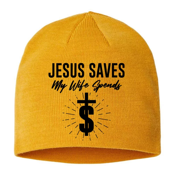 Funny Jesus Saves My Wife Spends 8 1/2in Sustainable Knit Beanie