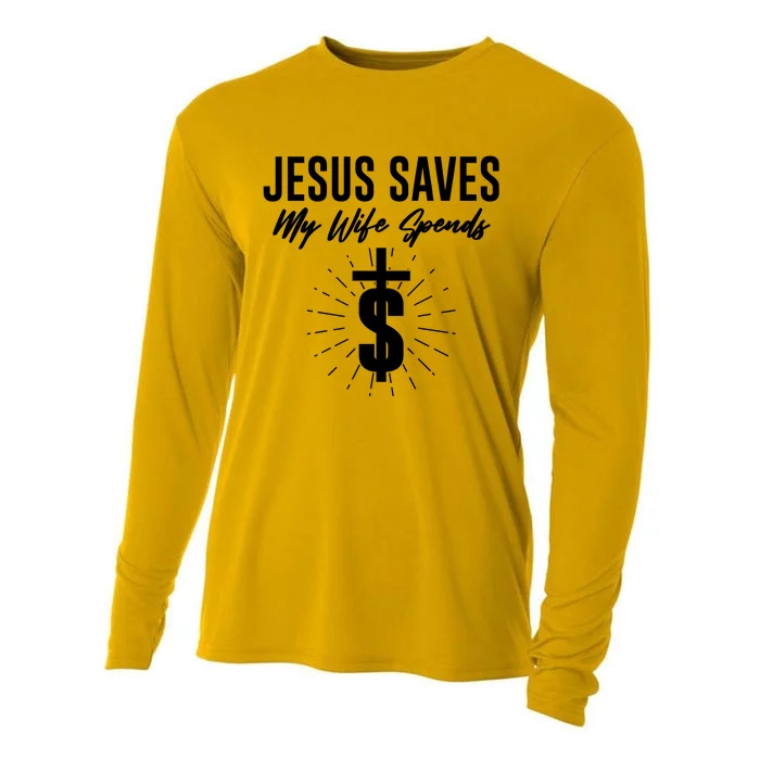 Funny Jesus Saves My Wife Spends Cooling Performance Long Sleeve Crew