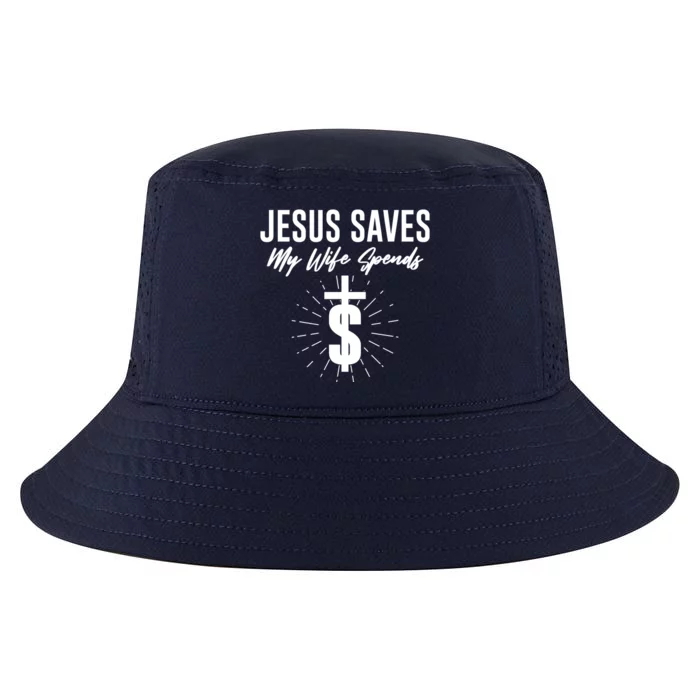 Funny Jesus Saves My Wife Spends Cool Comfort Performance Bucket Hat