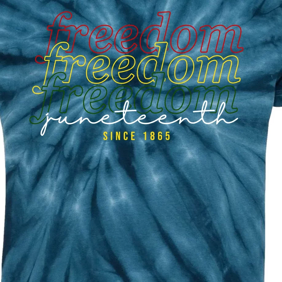 Freedom Juneteenth Since 1865 Kids Tie-Dye T-Shirt