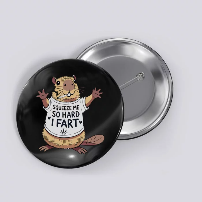 Funny Joke Squeeze Me So Hard I Fart Button