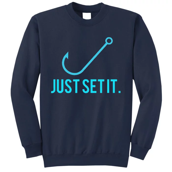 Fun Just Set It Fishing Hook For Outdoor Fans BLU Sweatshirt