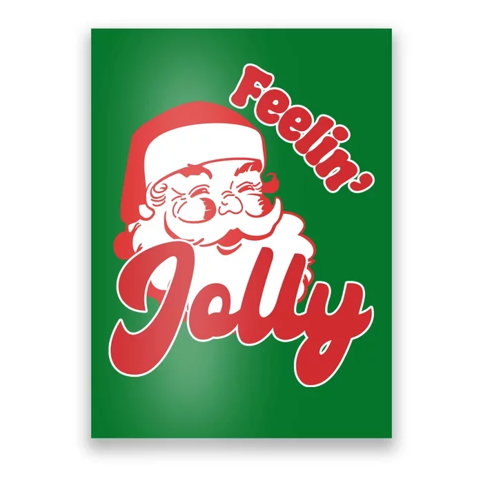 Feelin Jolly Santa Claus Christmas Holiday Poster