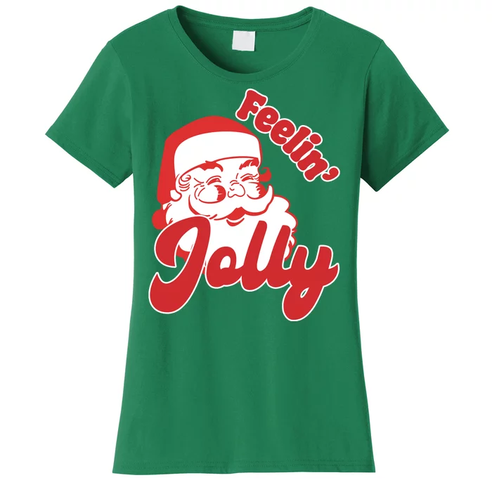 Feelin Jolly Santa Claus Christmas Holiday Women's T-Shirt