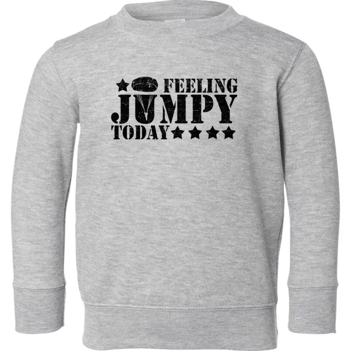 Feeling Jumpy Today Paratrooper Airborne Infantry Toddler Sweatshirt