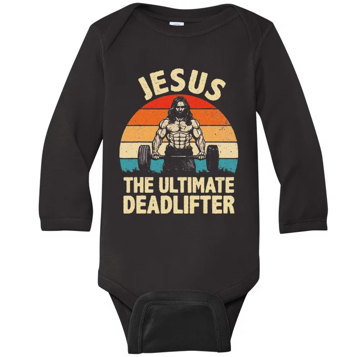 Funny Jesus The Ultimate Deadlifter For Gym Baby Long Sleeve Bodysuit