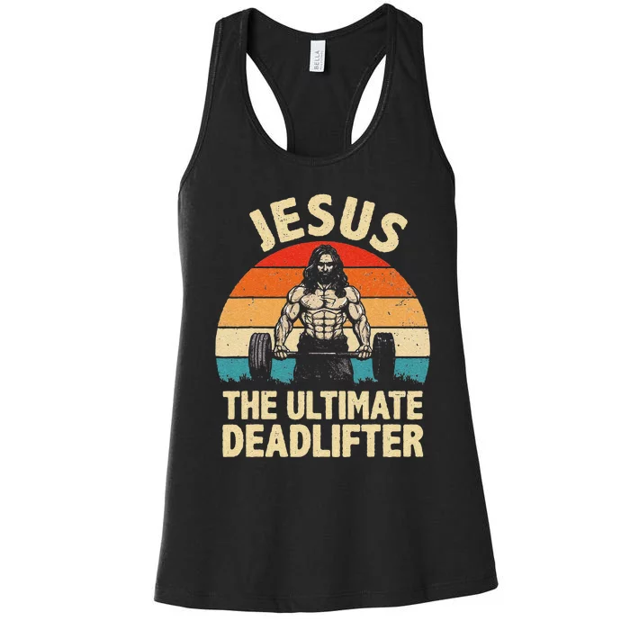 Funny Jesus The Ultimate Deadlifter For Gym Women's Racerback Tank