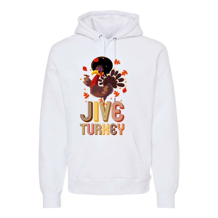 Funny Jive Turkey Thanksgiving Holiday Festive Turkey Premium Hoodie