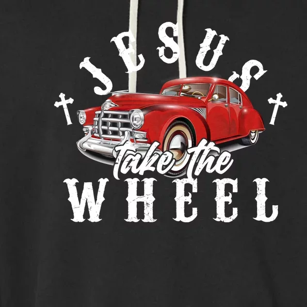 Funny Jesus Take The Wheel Classic Hot Rod Car Garment-Dyed Fleece Hoodie