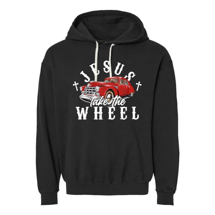 Funny Jesus Take The Wheel Classic Hot Rod Car Garment-Dyed Fleece Hoodie