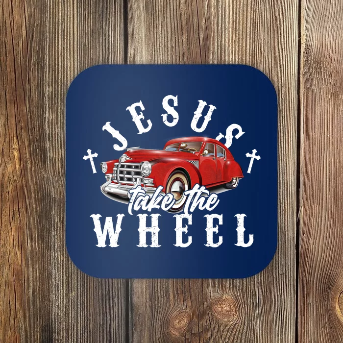 Funny Jesus Take The Wheel Classic Hot Rod Car Coaster