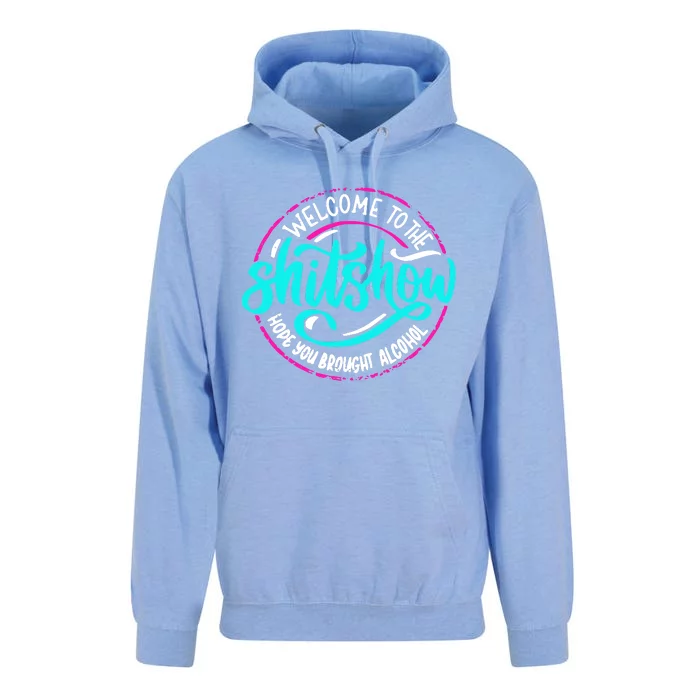 Funny Joke Welcome To The Shit Show Hope You Brought Alcohol Unisex Surf Hoodie