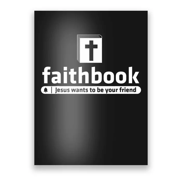 Faithbook Jesus Wants To Be Your Friend Christian Faith Poster