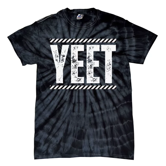 Funny Jey Yeet Ww Quotes Design Tie-Dye T-Shirt