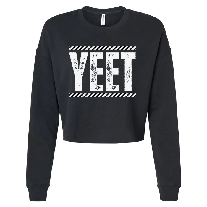 Funny Jey Yeet Ww Quotes Design Cropped Pullover Crew