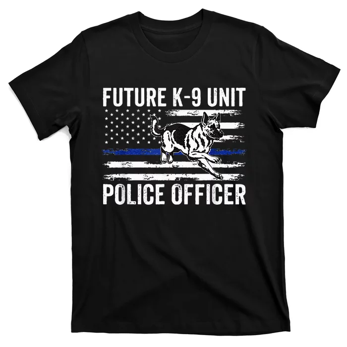 Future K 9 Unit Police Officer Proud Law Enforcement T-Shirt