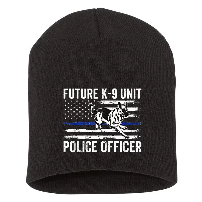 Future K 9 Unit Police Officer Proud Law Enforcement Short Acrylic Beanie