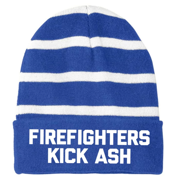 Firefighters Kick Ash Funny Fire Fire Firefighter Great Gift Striped Beanie with Solid Band