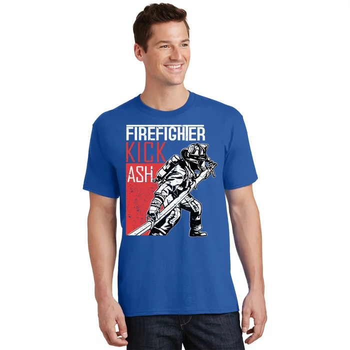 Firefighter Kick Ash Fire Gift T-Shirt