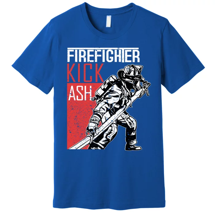 Firefighter Kick Ash Fire Gift Premium T-Shirt