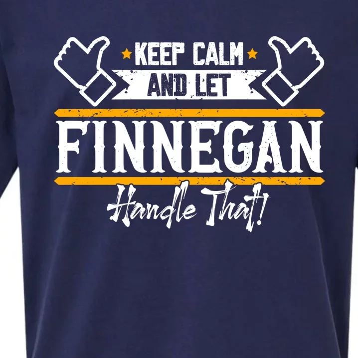 Finnegan Keep Calm And Let Finnegan Handle That Cute Gift Sueded Cloud Jersey T-Shirt