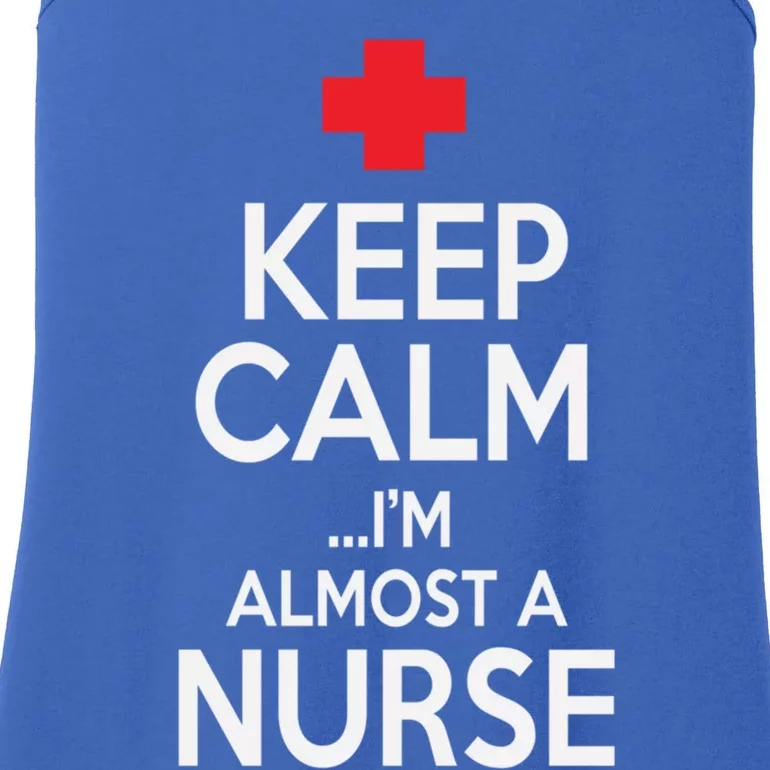 Funny Keep Calm Im Almost A Nurse Graduation Gift Ladies Essential Tank