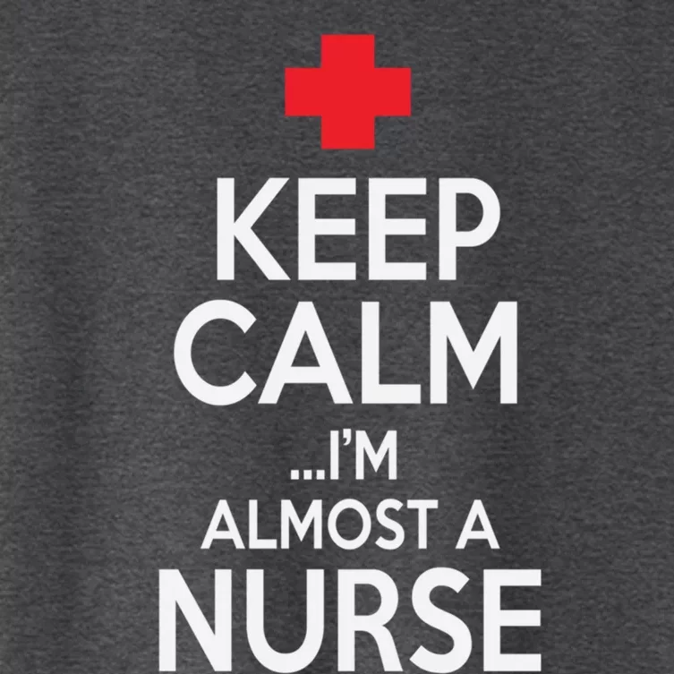 Funny Keep Calm Im Almost A Nurse Graduation Gift Women's Crop Top Tee