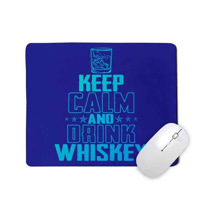 Funny Keep Calm And Whiskey Quote Whiskey Lover Adults Gift Mousepad