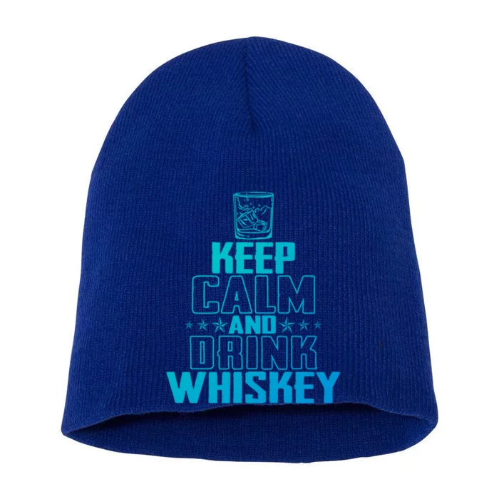 Funny Keep Calm And Whiskey Quote Whiskey Lover Adults Gift Short Acrylic Beanie