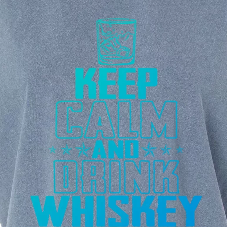 Funny Keep Calm And Whiskey Quote Whiskey Lover Adults Gift Garment-Dyed Women's Muscle Tee