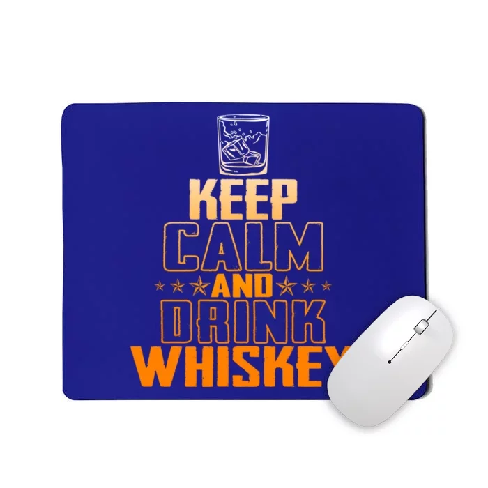 Funny Keep Calm And Whiskey Quote Whiskey Lover Adults Gift Mousepad