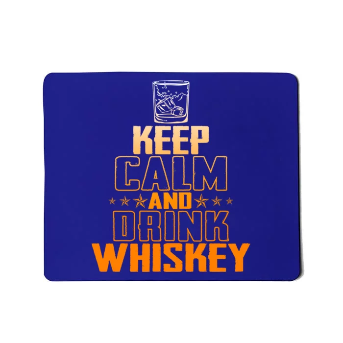 Funny Keep Calm And Whiskey Quote Whiskey Lover Adults Gift Mousepad