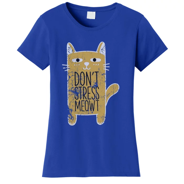 Funny Kitty Cat Lovers Don’t Stress Meowt Distressed Gift Women's T-Shirt