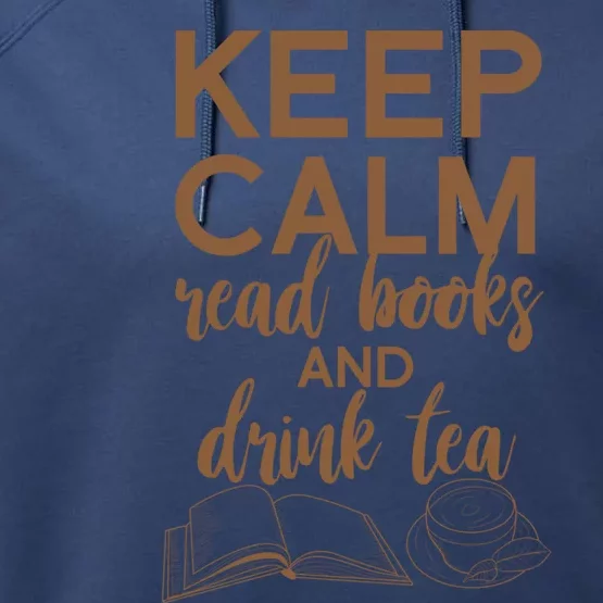 Funny Keep Calm Read Books And Tea Gift Gift Performance Fleece Hoodie